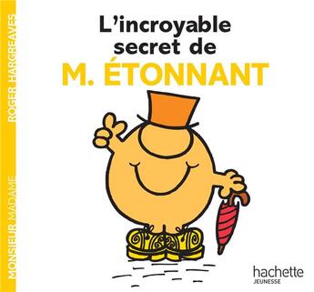 Couverture du livre « L'incroyable secret de Monsieur Etonnant » de Roger Hargreaves aux éditions Hachette Jeunesse