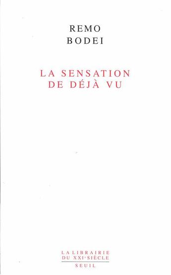 Couverture du livre « La sensation de déjà vu » de Remo Bodei aux éditions Seuil