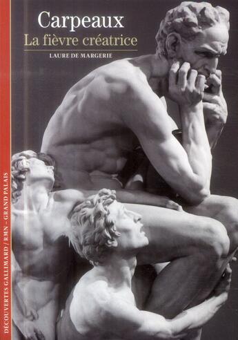 Couverture du livre « Carpeaux ; la fièvre créatrice » de Laure De Margerie aux éditions Gallimard