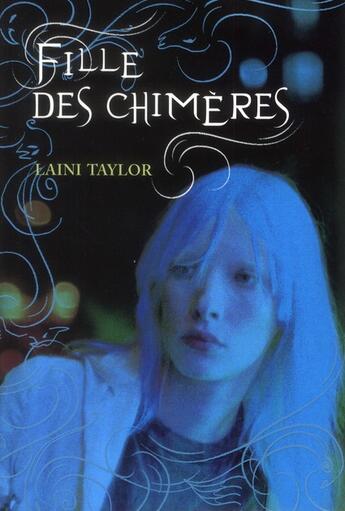 Couverture du livre « La marque des anges t.1 ; fille des chimères » de Laini Taylor aux éditions Gallimard-jeunesse