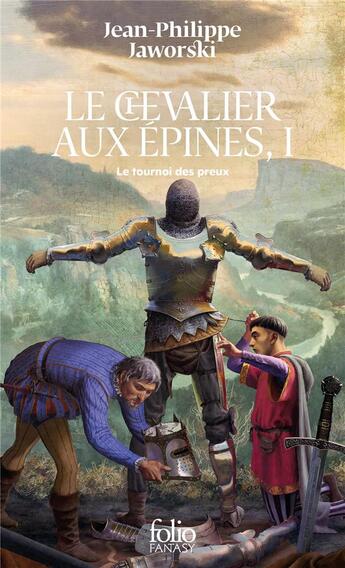 Couverture du livre « Le chevalier aux épines » de Jean-Philippe Jaworski aux éditions Folio