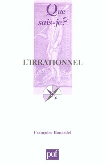 Couverture du livre « L'irrationnel (2ed) qsj 3058 (2e édition) » de Françoise Bonardel aux éditions Que Sais-je ?