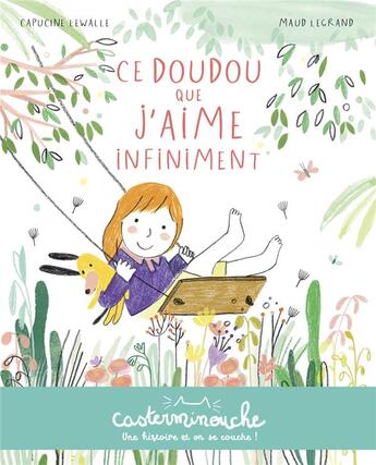 Couverture du livre « Ce doudou que j'aime infiniment » de Maud Legrand et Capucine Lewalle aux éditions Casterman