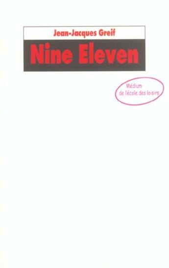 Couverture du livre « Nine eleven » de Jean-Jacques Greif aux éditions Ecole Des Loisirs