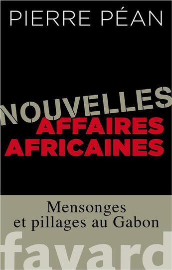 Couverture du livre « Nouvelles affaires africaines » de Pierre Pean aux éditions Fayard