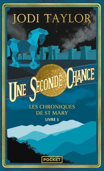 Couverture du livre « Les Chroniques de St Mary - Tome 3 - Une seconde chance » de Jodi Taylor aux éditions Pocket