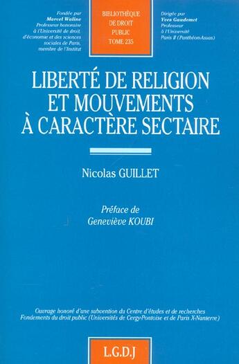 Couverture du livre « Liberte de religion et mouvements a caractere sectaire - vol235 » de Guillet N. aux éditions Lgdj