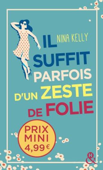 Couverture du livre « Il suffit parfois d'un zeste de folie » de Nina Kelly aux éditions Harlequin