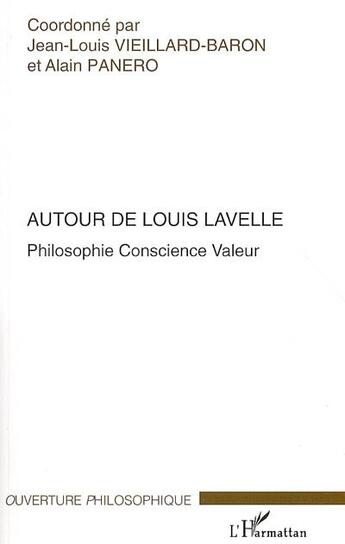 Couverture du livre « Autour de Louis Lavelle ; philosophie conscience valeur » de Lavelle Louis aux éditions L'harmattan