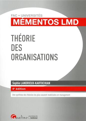 Couverture du livre « Théorie des organisations (4e édition) » de Sophie Landrieux-Kartochian aux éditions Gualino
