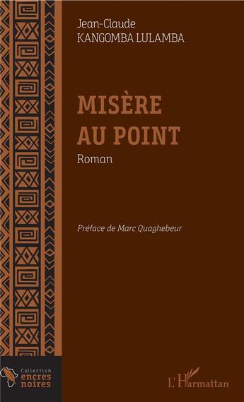 Couverture du livre « Misère au point » de Jean-Claude Kangomba Lulamba aux éditions L'harmattan