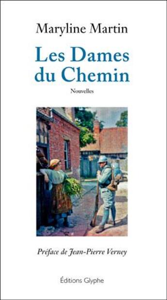 Couverture du livre « Les dames du chemin (2e édition) » de Maryline Martin aux éditions Glyphe