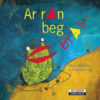 Couverture du livre « Ar ran beg bras » de Francine Vidal et Elodie Nouhen aux éditions Le Temps Editeur