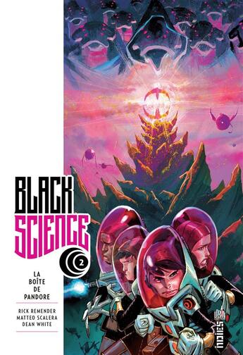 Couverture du livre « Black science Tome 2 : la boîte de Pandore » de Rick Remender et Matteo Scalera aux éditions Urban Comics