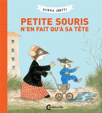 Couverture du livre « Petite Souris n'en fait qu'à sa tête » de Riikka Jantti aux éditions Cambourakis