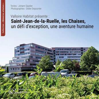 Couverture du livre « Valloire habitat presente : saint-jean-de-la-ruelle, les chaises - un defi d'exception, une aventure » de Gautier/Depoorter aux éditions Du Jeu De L'oie