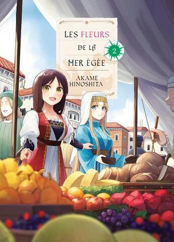 Couverture du livre « Les fleurs de la mer Egée Tome 2 » de Akame Hinoshita aux éditions Komikku