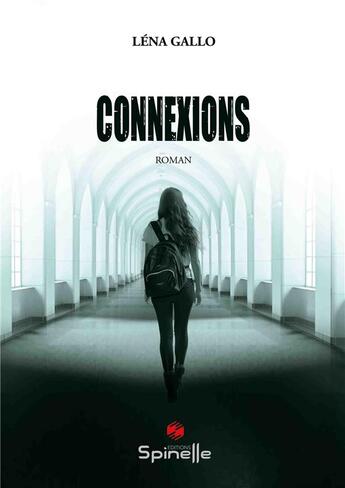 Couverture du livre « Connexions » de Lena Gallo aux éditions Spinelle