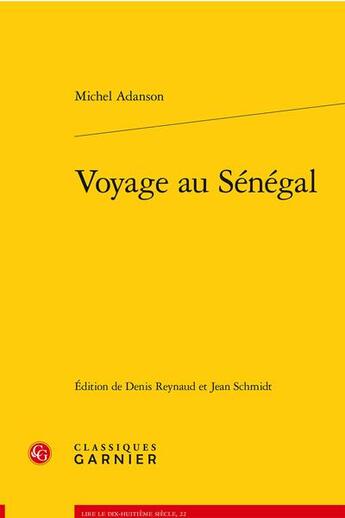 Couverture du livre « Voyage au Sénégal » de Adanson Michel aux éditions Classiques Garnier