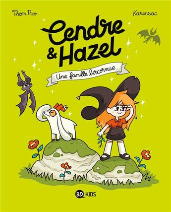 Couverture du livre « Cendre et Hazel Tome 4 : une famille biscornue » de Thom Pico et Karensac aux éditions Bd Kids