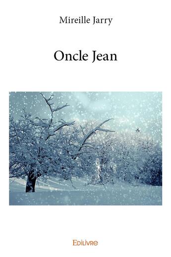 Couverture du livre « Oncle Jean » de Jarry Mireille aux éditions Edilivre