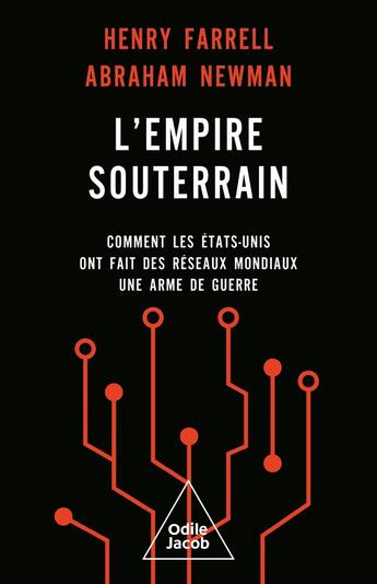 Couverture du livre « L' Empire souterrain » de Henry Farrell et Abraham Newman aux éditions Odile Jacob