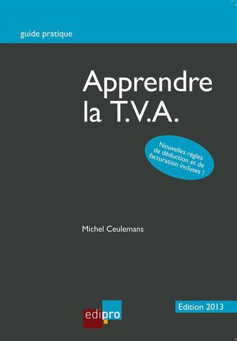 Couverture du livre « Apprendre la tva, edition 2013 » de Michel Ceulemans aux éditions Edipro