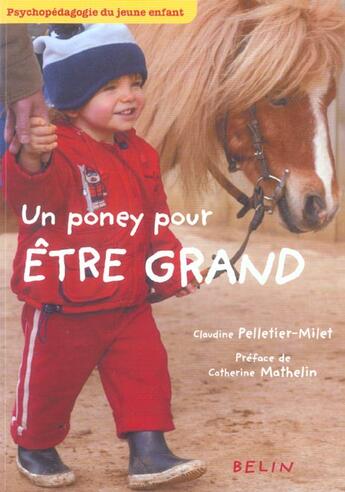 Couverture du livre « Un poney pour être grand » de Claudine Pelletier-Milet aux éditions Belin Equitation