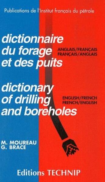 Couverture du livre « Dictionnaire du forage et des puits » de Magdeleine Moureau et G. Brace aux éditions Technip