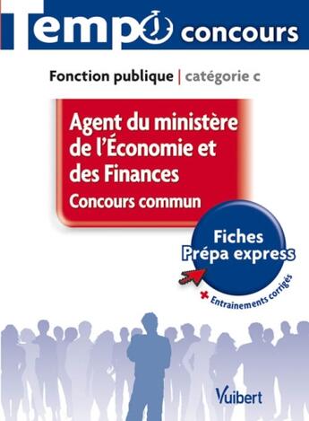 Couverture du livre « Fonction publique ; catégorie C ; agent du ministère de l'économie et des finances ; concours commun » de Elie Allouche aux éditions Vuibert