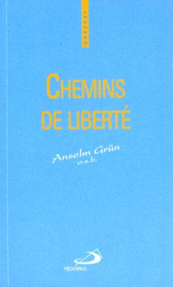 Couverture du livre « Chemins de liberte » de Grun, Osb, Anselm aux éditions Mediaspaul