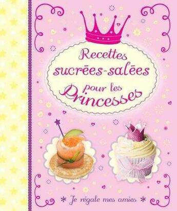 Couverture du livre « Recettes sucrées-salées pour les filles » de  aux éditions Elcy Jeunesse