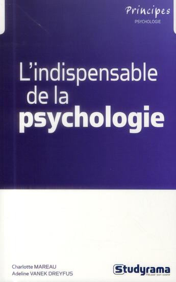 Couverture du livre « L'indispensable de psychologie » de Charlotte Mareau et Adeline Vanek-Dreyfus aux éditions Studyrama