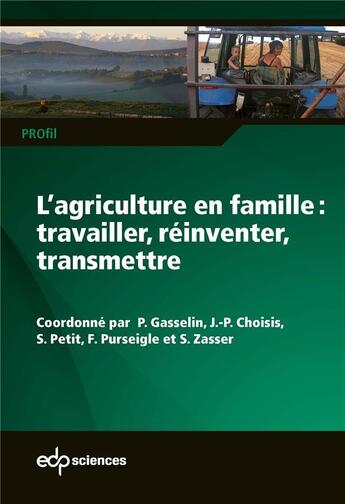 Couverture du livre « L'agriculture en famille : travailler, réinventer, transmettre » de  aux éditions Edp Sciences