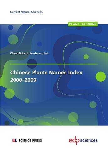 Couverture du livre « Chinese plants names index 2000-2009 » de Cheng Du et Jin-Shuang Ma aux éditions Edp Sciences