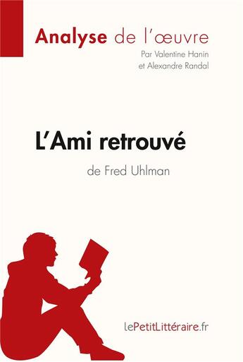 Couverture du livre « L'ami retrouvé de Fred Uhlman » de Valentine Hanin et Alexandre Randal aux éditions Lepetitlitteraire.fr