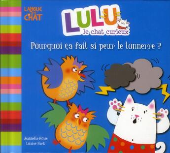 Couverture du livre « Pourquoi ca fait si peur le tonnerre ? » de Park/Rowe aux éditions Langue Au Chat