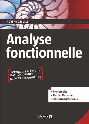 Couverture du livre « Analyse fonctionnelle : cours et exercices corrigés licence, master, écoles d'ingénieurs » de Mourad Choulli aux éditions De Boeck Superieur