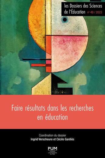 Couverture du livre « Faire resultats dans les recherches en education - (les dossiers des sciences de l'education n 49) » de Ingrid Verscheure aux éditions Pu Du Midi