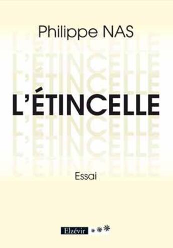 Couverture du livre « L'étincelle » de Philippe Nas aux éditions Elzevir