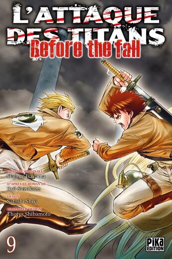 Couverture du livre « L'attaque des titans - before the fall Tome 9 » de Ryo Suzukaze et Satoshi Shiki aux éditions Pika