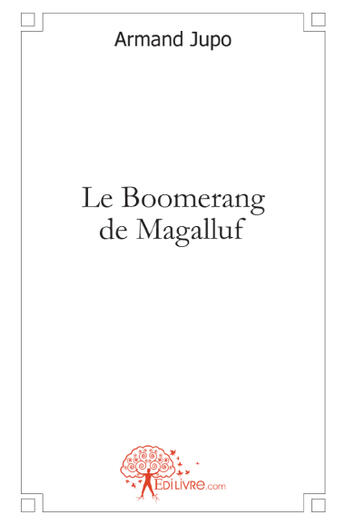 Couverture du livre « Le boomerang de Magalluf » de Armand Jupo aux éditions Edilivre