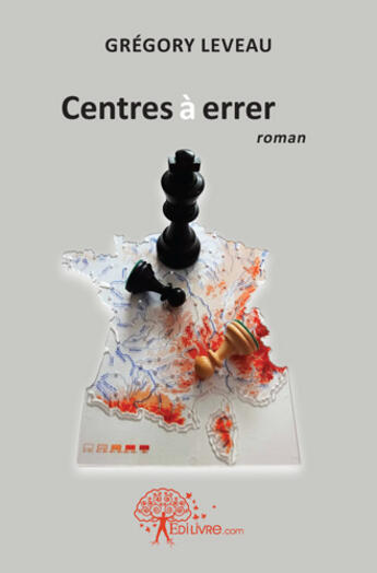 Couverture du livre « Centres à errer » de Gregory Leveau aux éditions Edilivre