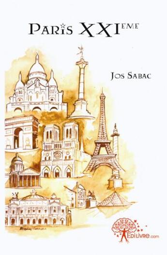 Couverture du livre « Paris XXIe » de Jos Sabac aux éditions Edilivre