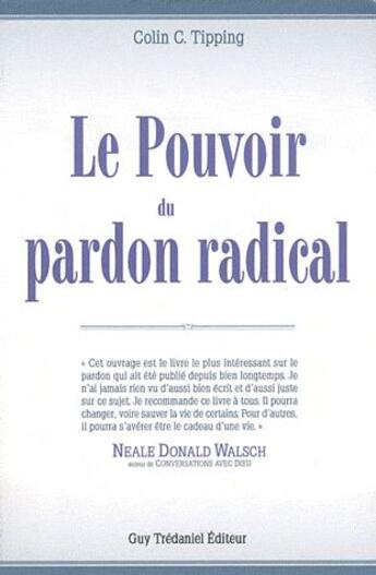 Couverture du livre « Le pouvoir du pardon radical » de Colin C. Tipping aux éditions Guy Trédaniel