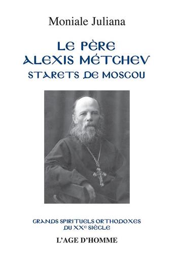 Couverture du livre « Pere alexis metchev (le) » de Moniale Juliana aux éditions L'age D'homme