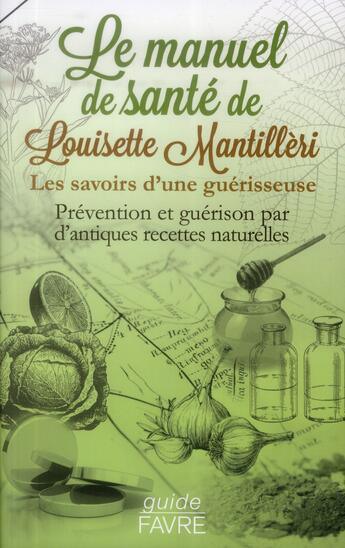 Couverture du livre « Le manuel santé de Louisette Mantilleri » de Louisette Mantilleri aux éditions Favre