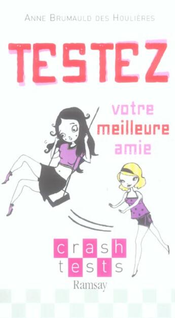 Couverture du livre « Testez votre meilleure amie » de Brumauld Des Ho aux éditions Ramsay