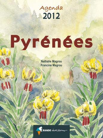 Couverture du livre « Agenda Pyrénées 2012 » de Nathalie Magrou aux éditions Rando