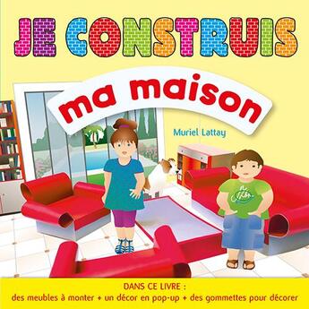 Couverture du livre « Je construis ma maison » de Muriel Lattay aux éditions Millepages